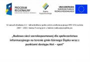 Miniaturka artykułu Budowa sieci szerokopasmowej dla społeczeństwa informacyjnego na terenie gmin Górnego Śląska wraz z punktami dostępu Hot – spot
